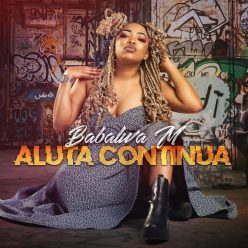 Babalwa M – Aluta Continua Album