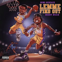 Bino Rideaux Teams Up With Roddy Ricch For New Single “Lemme Find Out”